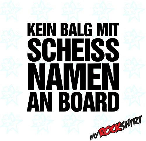Kein Balk mit Scheiß Namen an Bord 15 cm Aufkleber Sticker Tuning Scheibe ohne Hintergrund