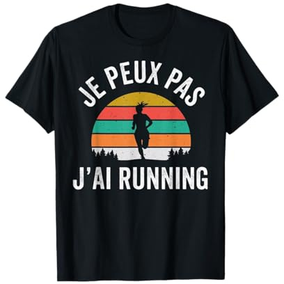 Course Running humour Je Peux Pas J'ai Trail course à pied T-Shirt