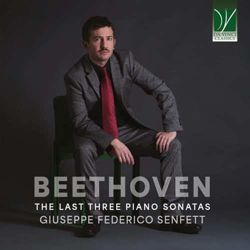 Beethoven : les 3 Dernières Sonates pour Piano / Giuseppe Federico Senfett