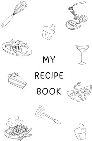 MY RECIPE BOOK: Kochbuch für eigene Rezepte oder die deiner Freunde