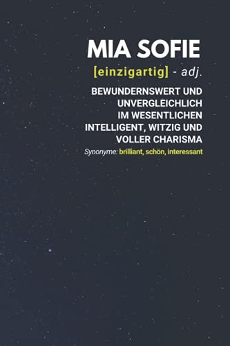 Mia Sofie (einzigartig) bewundernswert: inkl. Kalender 2021/2022 | Das perfekte Geschenk | personalisiert mit dem Namen Mia Sofie | Geschenkidee | Geschenke | Name