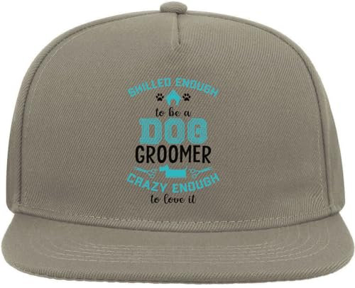 Skilled Enough to Be A Dog Groomer Crazy Enough to Love It Snapback Flat Visor Cotton Blend Cap Gray, grau, Einheitsgröße