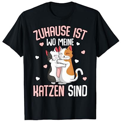 Zuhause ist wo meine Katzen sind Katze Mädchen Damen T-Shirt