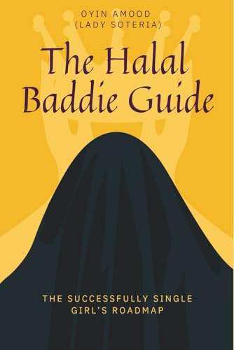 THE HALAL BADDIE GUIDE: The Successful Girl's Roadmap