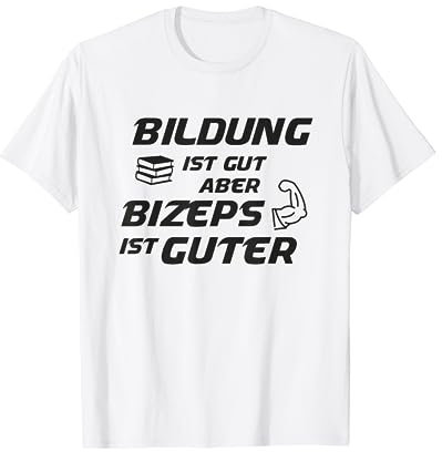 Fitness Bizeps Muskeln Kleidung - Lustiger Spruch, Bildung ist gut aber Bizeps ist besser - Damen T-Shirt, Weiß, S, Halbarm, Klassisches T-Shirt