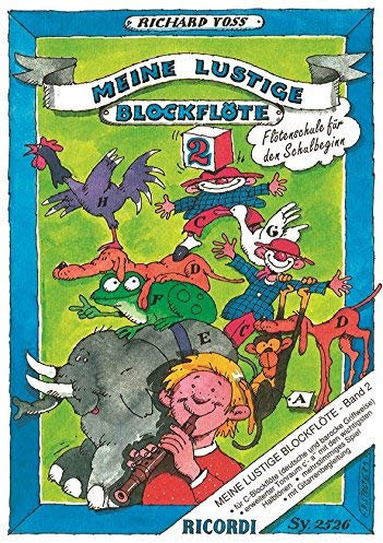 Meine lustige Blockflöte (deutsche & barocke Griffweise) Band 2 - Flötenschule für Vorschulkinder und den Schulbeginn - Lehrgang Flöte Soprano Recorder ISBN 9783931788551