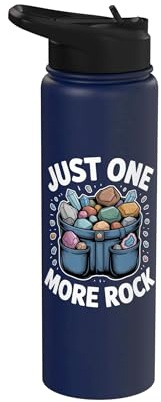 Just One More Rock Rockhounding Geologie Kristalle Steine Stainless Steel Insulated Water Bottle
