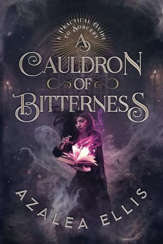 A Cauldron of Bitterness (A Practical Guide to Sorcery, Band 5)