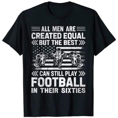 Herren Geburtstag – All Men Equal Best Play Fußball in ihren 60er Jahren T-Shirt