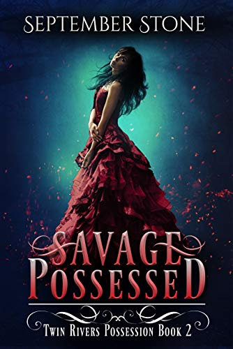Savage Possessed: A Reverse Harem Urban Fantasy Adventure (Twin Rivers Possession Book 2) (English Edition)