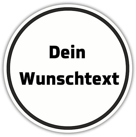 Schild Personalisierbar weiß 30 cm Durchmesser Eigener Text hergestellt aus robustem PVC stoß und kratzfest Hinweisschild Dein Wunschtext Geschwindigkeit mit UV-Schutz inkl. selbstklebender Rückseite