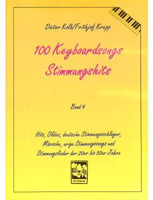 100 Keyboardsongs Stimmungshits Band 4 - Keyboard Noten [Musiknoten]