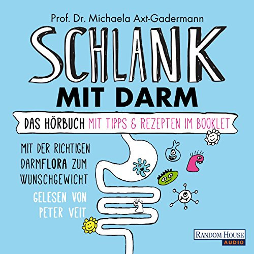 Schlank mit Darm: Mit der richtigen Darmflora zum Wunschgewicht