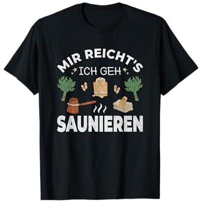 Mir reicht's ich geh Saunieren lustiges Saunagänger Sauna T-Shirt