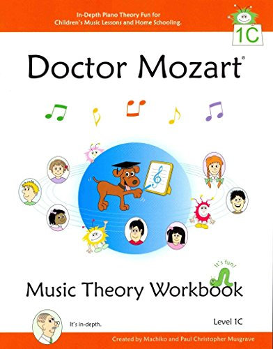 [(Doctor Mozart Music Theory Workbook Level 1B: In-Depth Piano Theory Fun for Music Lessons and Home Schooling)] [Author: Paul Christopher Musgrave] published on (August, 2010)