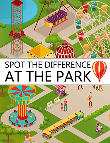 Spot the Difference at The Park!: A Fun Search and Find Books for Children 6-10 years old: 13 (Activity Book for Kids)