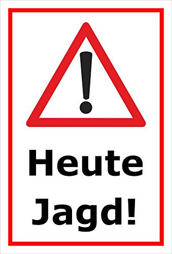 Melis-Folienwerkstatt Schild Heute Jagd - 30x20cm - Bohrlöcher - 3mm Hartschaum – 20 VAR S00351-004-B