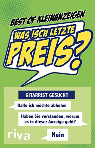 Was isch letzte Preis?: Die lustigsten Kleinanzeigen und Verkaufsdialoge