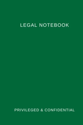 Legal notebook: Privileged & Confidential: 6 x 9 inch, hard cover, lined, professional notebook - Emerald
