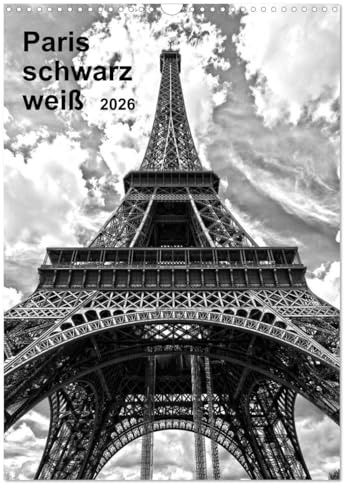 Paris schwarz weiß 2026 (Wandkalender 2026 DIN A3 hoch), CALVENDO Monatskalender: Entdecken Sie Paris in wundervollen schwarz-weiß Aufnahmen (CALVENDO Orte)