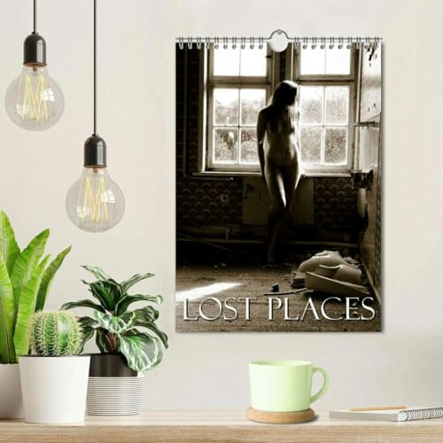 Lost Places (Wandkalender 2026 DIN A4 hoch), CALVENDO Monatskalender: Erotische Fotos hübscher Mädchen an ungewöhnlichen Schauplätzen (CALVENDO Erotik)