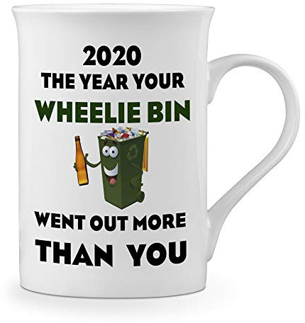 2020 The Year Your Wheelie Bin Went Out More Than You Funny Novelty Gift Fine Bone China Mug