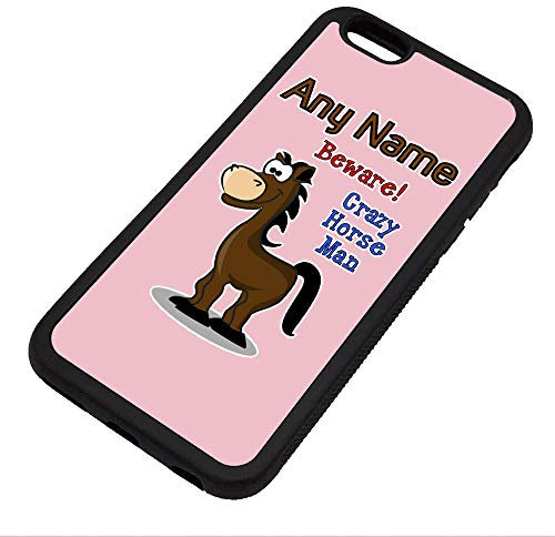 Personalised Gift - Crazy Horse Man iPhone 6 / 6s Case (Animal Slogan Design White) Any Name Message Unique Apple TPU Cover - Zoo Silly Cute Funny Novelty Wild Lover Pony Farm Foal