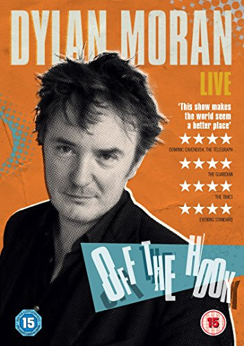 Dylan Moran - Off the Hook [DVD] [2015]