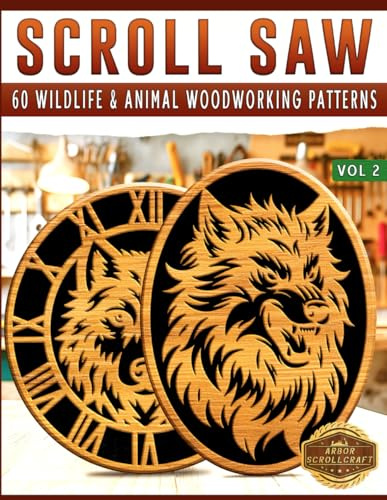 Scroll Saw: 60 Wildlife & Animal Woodworking Patterns – Vol 2 (Scroll Saw Patterns)