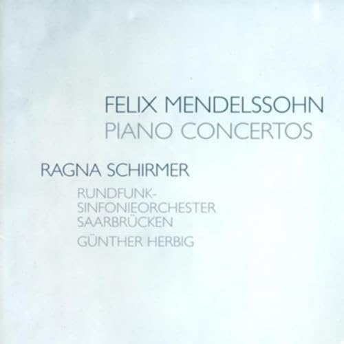 Felix Mendelssohn: Piano Concertos Nos. 1 & 2