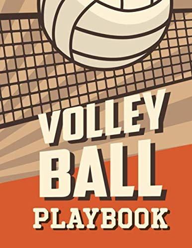 Volleyball Playbook: Volleyball Field Diagrams Notebook For Volleyball Coach To Draw Up Plays, Scouting and Creating Drills 100 Pages 8.5 x 11
