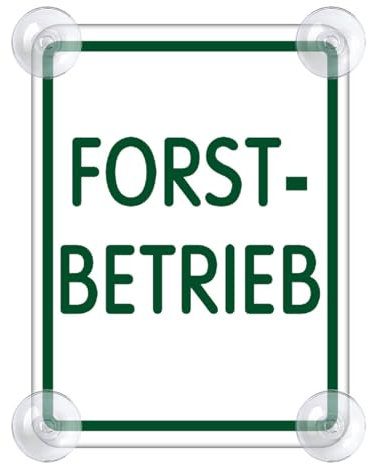 Forstbetrieb Forst Schild für Auto mit 4x Saugnapf - Wald Saugnapfschild aus Acrylschild - Forst Autoschild Geschenke für Forstwirt Windschutzscheibe 90x120mm
