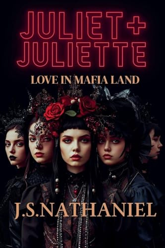 Juliet + Juliette = Love in Mafia Land