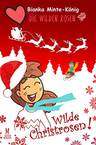DIE WILDEN ROSEN: WILDE CHRISTROSEN: WEIHNACHTS-SHORTY (Die wilden Rosen (Reihe in 5 Bänden))