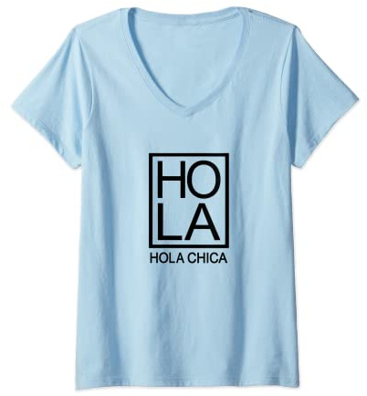 Damen Hola Chica Novelty Tee Minimalistische Typografie Spanish Hello T-Shirt mit V-Ausschnitt