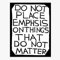 Shrig Shop David Shrigley Art Poster: Do Not Place Emphasis On Things That Do Not Matter, the Official Store of David Shrigley