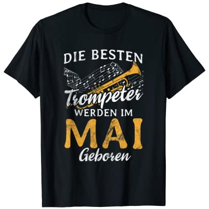 Besten Trompeter Im Mai Geboren Blasmusik Trompete T-Shirt