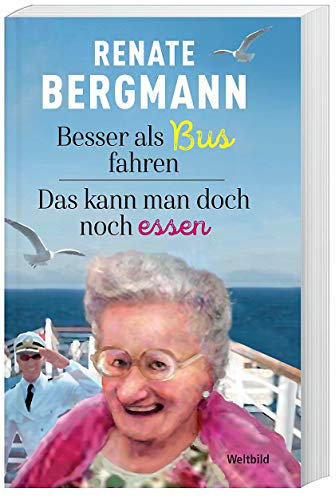 Renate Bergmann Doppelband: Besser als Bus Fahren & Das kann Man doch noch Essen