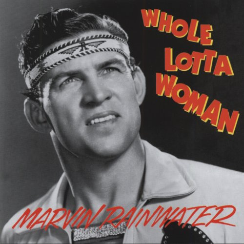 Whole Lotta Woman: Rockin Rollin Rainwater