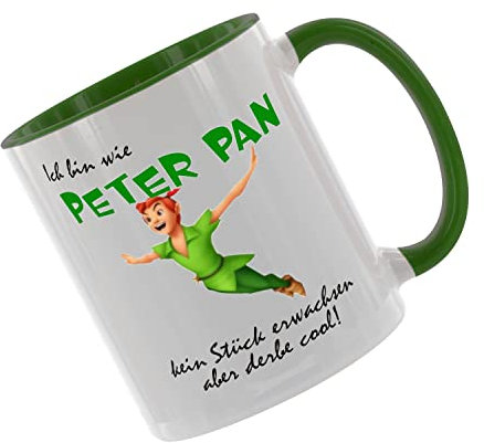 Ich bin wie Peter Pan - kein Stück erwachsen aber derbe cool - Kaffeetasse mit Motiv, Tasse mit Druck, auch individuell mit Spruch, Foto, Wunschtext, Wunschname (Grün)