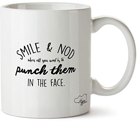 Hippowarehouse Smile and nod When All You Want is to Punch Them in the face Printed Mug Cup Ceramic 10oz