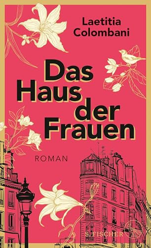 Das Haus der Frauen: Roman