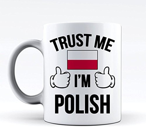 Bang Tidy Clothing Novelty Printed Mugs Trust Me I'm Polish Coffee Mug Cup Gift