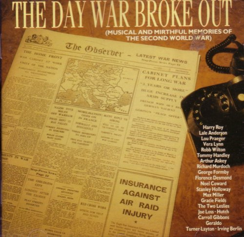 The Day War Broke Out (Musical and Mirthful Memories of the Second World War)