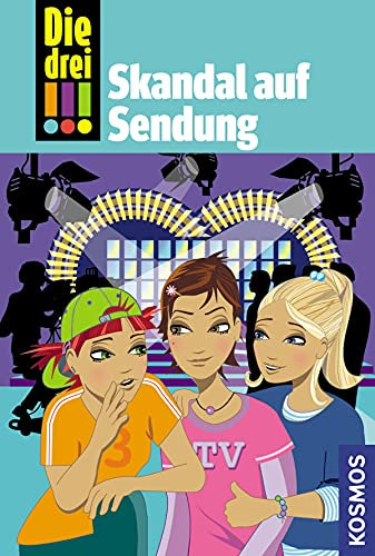 Die drei !!!, 6, Skandal auf Sendung (drei Ausrufezeichen)