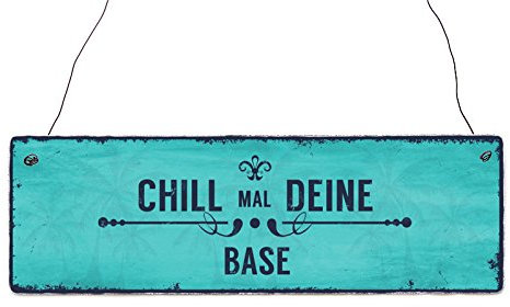 Interluxe Holzschild Dekoschild CHILL MAL Deine Base Jugendspruch Shabby Vintage Geschenk
