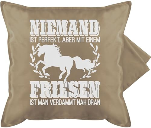 Shirtracer Kissenbezug - Pferde - Kissen - Niemand ist perfekt, Aber mit einem Friesen ist Man verdammt nah dran - 50 x 50 cm - Beige - kissenbezüge Pferd pferdeliebhaber Friese pferdekissen reiten