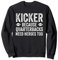 Kicker Because Quarterbacks Need Heroes | Football Kicker Sweatshirt