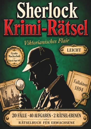 Sherlock Krimi-Rätselbuch für Erwachsene: Leichte Rätsel | Ideal für 10–20 Minuten am Abend - Inklusive gratis Rätsel-App zum grenzenlosen Generieren von Knobel-Spaß (Sherlock Rätselbuch)