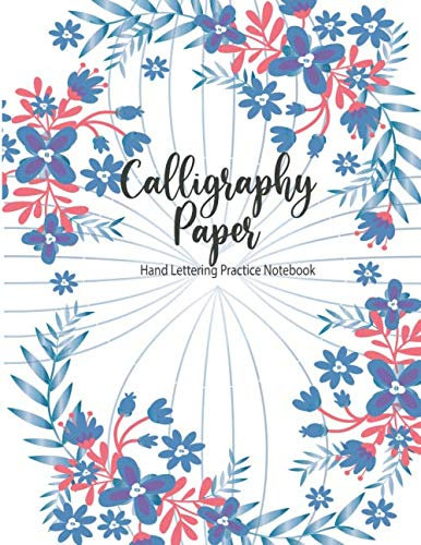 Calligraphy Paper: Alphabet numerals Calligraphy A Beginner's Guide Practice Sheets | Hand Lettering Practice Note Pad | Calligraphy Parchment Paper ... Practice & Dot Grid Paper Practice Sheets